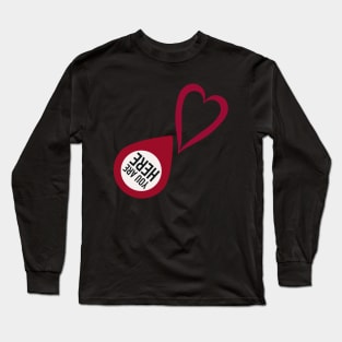 You Are Here In My Heart Long Sleeve T-Shirt